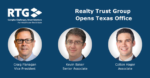 News Release: Realty Trust Group Continues Expansion with Office Opening in Texas