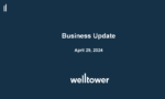 News Release: Welltower Issues Business Update (April 2024)