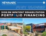 News Release: Just Closed: $108.5M Inpatient Rehabilitation Portfolio Financing